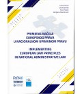 Primjena načela Europskog prava u nacionalnom upravnom pravu (Zbornik radova)