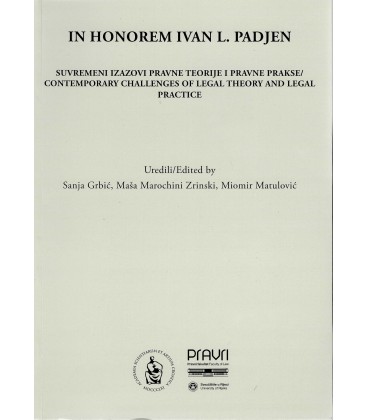 In honorem Ivan L. Padjen (Suvremeni izazovi pravne teorije i pravne prakse)